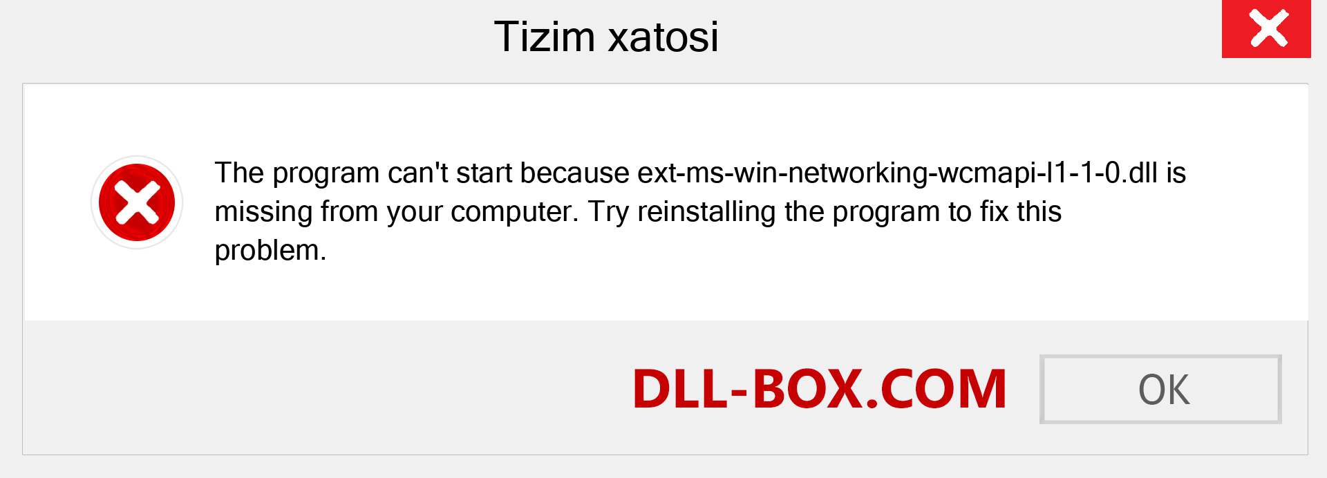 ext-ms-win-networking-wcmapi-l1-1-0.dll fayli yo'qolganmi?. Windows 7, 8, 10 uchun yuklab olish - Windowsda ext-ms-win-networking-wcmapi-l1-1-0 dll etishmayotgan xatoni tuzating, rasmlar, rasmlar